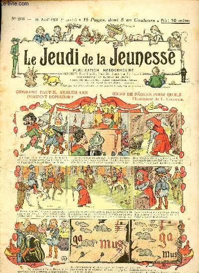 Le jeudi de la jeunesse - n 208 - 16 avril 1908 - comment faut-il avaler les oeufs de Pques pour qu'ils portent bonheur ? par Lajarrige et Drawer - ...
