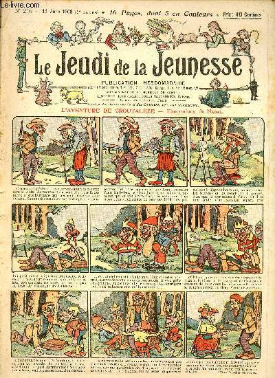 Le jeudi de la jeunesse - n 216 - 11 juin 1908 - L'aventure de Croutalze par Nadal - Le savant et le bouquiniste par Lajarrige - Les exploits du singe Kiki par Motet - Les deux arabes par Nzire - Les jolis ciseaux neufs de la petite Yvonne par Drawer