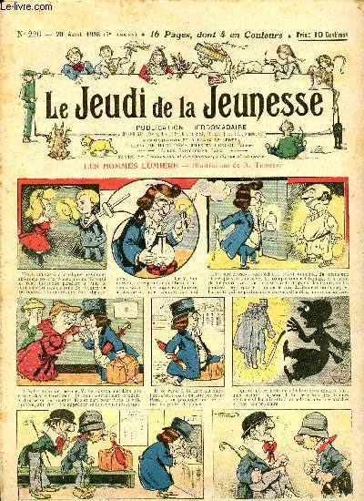 Le jeudi de la jeunesse - n 226 - 20 aot 1908 - Les hommes lumire par Thomen - Ernest est somnabule par Blondeau - Les templiers par Lajarrige - Le truc du petit anglais par Steimer - L'oie de M. Billette par Nadal - Retour au pays par Barn - A la camp