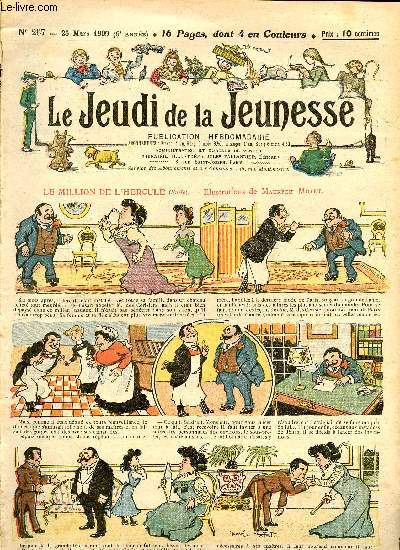 Le jeudi de la jeunesse - n 257 - 25 mars 1909 - Le million de l'Hercule par Motet - Le rve d'Eusbe Lafrisure par Nadal - Les trois cadeaux du sorcier par Lajarrige - Un beau coup de filet de Roublardeau par Nzire - Le petit dompteur par Blondeau - M