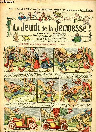 Le jeudi de la jeunesse - n 274 - 22 juillet 1909 - L'homme aux trente six corps par Nadal - M. Lne charg d'ponges et Lne charg de sel par Thomen - Les msaventures d'un poltron par Drawer - ils sont trop verts par Nzire - Le trou du diable par La