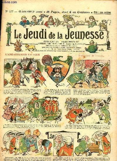 Le jeudi de la jeunesse - n 277 - 12 aot 1909 -L'ambassadeur valaque par Thomen - Comment cyprien fut puni de son orgueil par Motet - Une poursuite pque par Lajarrige - La harpe qui pleure par Nzire - L'homme-singe par Nadal - Deuxime prix de vers
