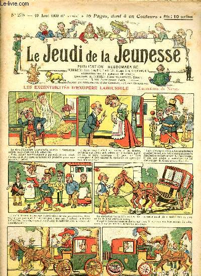 Le jeudi de la jeunesse - n 278 - 19 aot 1909 - Les excentricits d'Exupre Laboussole par Nadal - Une farce qui a bien tourn par Steimer - Une soire chez mme Patapouf par Drawer - Un duel empch par Lajarrige - Sir O'Cognack connait la politesse par