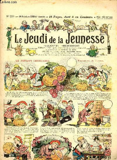 Le jeudi de la jeunesse - n 288 - 28 octobre 1909 - Le potiron dirigeable par Thomen - Le petit ne gris de Monsieur le Duc par Blondeau - Pompalas  la chasse par Drawer - Le train et la souris par Hall - Le baton de l'aveugle par Steimer - Adieu Roti p