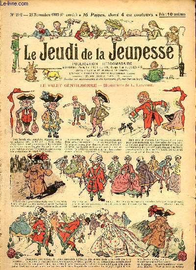 Le jeudi de la jeunesse - n 292 - 25 novembre 1909 - Le valet gentilhomme par Lajarrige - Les marrons du feu par Thomen - La bride sur le cou par Drawer - L'le des conspirateurs par Nzire - La pie voleuse par Steimer - Le vice-roi de Naples et les Bq