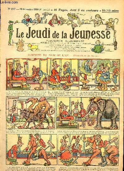 Le jeudi de la jeunesse - n 297 - 30 dcembre 1909 - Surprise pour le jour de l'an par Nadal - Trop poli et trop bon par Drawer- Truc ingnieux d'un marchand de Bagdad par Lajarrige - La vengeance des petits par Nzire - La leon de malheur par Charles