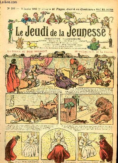 Le jeudi de la jeunesse - n 298 - 6 janvier 1910 - La belle au bois dormant par Nzire - Les surprises d 'une fte des rois par Blondeau - La mmoire du grand pre par Drawer - Le nain et le gant par Lajarrige - Un petit hros par Steimer - Balourdeau