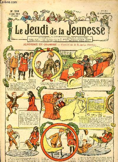 Le jeudi de la jeunesse - n 328 - 4 aot 1910 - Alpinisme en chambre par Nzire - Les petits prisonniers de Chateau-Gaillard - L'homme comte par Nadal - Le rti par Lajarrige - Une curiosit de Paris par Blondeau - Le rhume de Madame Sans-gne par Thom