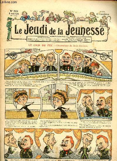 Le jeudi de la jeunesse - n 363 - 6 avril 1911 - Le coup de feu par Drawer - L'orphelin par Marie Girardet - Un mets de seize mille francs par Thomen - La tte de pltre par Lajarrige - Mademoiselle Timide par Dig - La poudre magique par Nzire - Le der