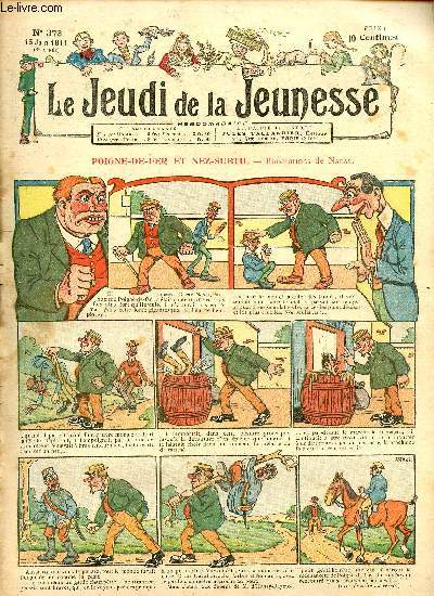 Le jeudi de la jeunesse - n 373 - 15 juin 1911 - Poigne-de-fer et Nez-subtil par Nadal - Jeu de Filettes par Drawer - Tilutin , les cloches de Corneville par Oncle Jack - Un hros par Dig - La chanteuse voile par Nzire - A la mode de Caen par Lajarrig