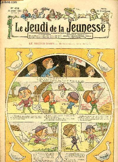 Le jeudi de la jeunesse - n 458 - 30 janvier 1913 - Le voleur d'oie par Drawer - Un renfort inattendu par Rheity - Pas invit par Lortac - La rpublique s'organise par Clavigny - Le roi des sots par Lajarrige - Le rve le plus difficile  raliser par Di