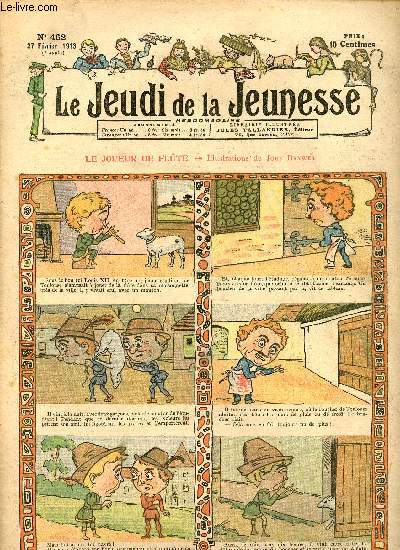 Le jeudi de la jeunesse - n 462 - 27 fvrier 1913 - le joueur de flte par Drawer - Le merl - Le cousin de Russie par Lajarrige - Fructueuse tourne par Clavigny - Vers 1550 par Thomen - Tlphone par Dig - Les deux ours par Nzire - Des prisonniers qu