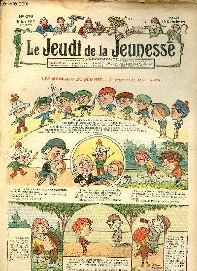 Le jeudi de la jeunesse - n 476 - 5 juin 1913 - Les mohicans du Sud-est par Drawer - La tabatire du grand-pre par Martinval - Excellente affaire par Samivel - Phonographe vivant par Asy - Une branche une corde un pendu par Steimer - Les vrais amis par