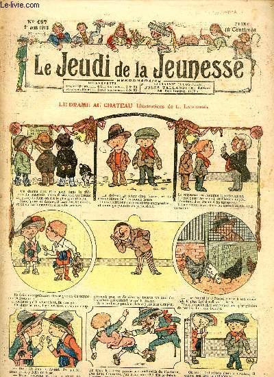 Le jeudi de la jeunesse - n 487 - 21 aot 1913 - Le drame au chateau par Lajarrige - Le seul traitement par Landelle - Villars par Rheity - L'aigle ravisseur par Jean Brignac - Une vgtation inconnue par Dig - Une leon intressante par Nzire - Le sin