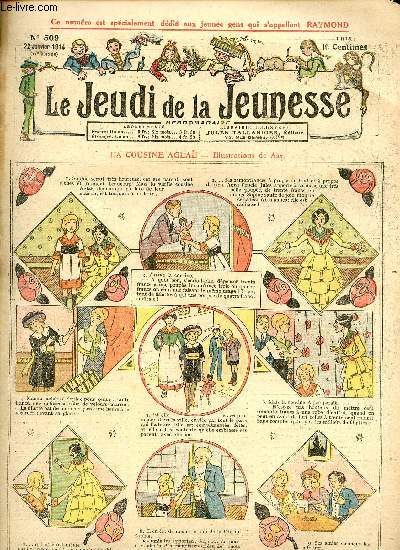 Le jeudi de la jeunesse - n 509 - 22 janvier 1914 - La cousine Agla par Asy - La vocation d'un pote par Ida Violette - Acte de Franchise par Rheity - Antoinette a bon coeur par Landelle - L'enfant de la Frontire par Bernard Larolle - Riflenbois, l'hom
