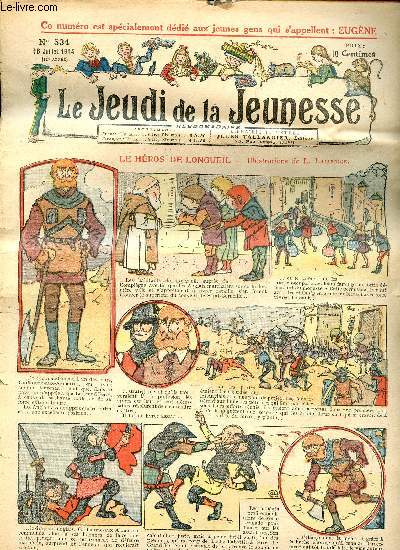 Le jeudi de la jeunesse - n 534 - 16 juillet 1914 - Le hros de Longueil par Lajarrige - David par Rheity - Le laquais d'Agnor par Dig - La providentielle trouvaille par Dot - L'cole de Matre Chopin par Drawer - Une scne imprvue par Dufresne - La ju