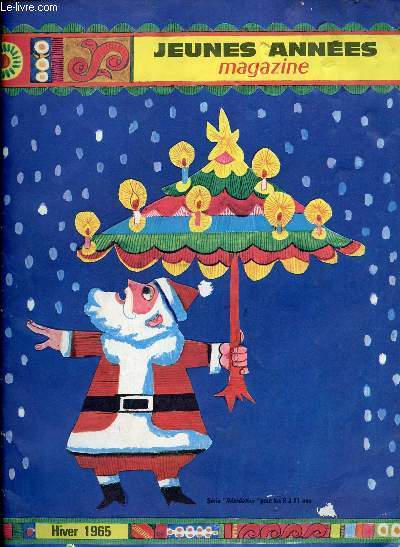 Jeunes Annes Magazine - n2 - Hiver 1965 - Vacances de rves  Clair-Sapin dans les Vosges - Une amie chouette par Jean-Paul Steiger et Igor Arnstam - Promenbade en hiver aven Roland Talou - Poupes et jouets exotiques - ...