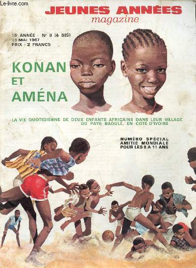 Jeunes Annes Magazine - n9 (4bis) - 15 mai 1967 - Numro spcial Amiti Mondiale pour les 8  11 ans - Konan et Amna par Jean-Charles Marceau et Pierre Joubert