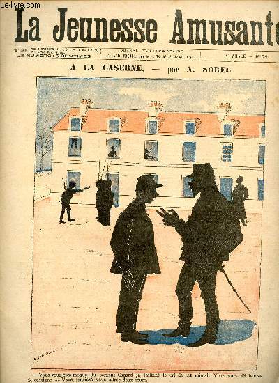 La jeunesse amusante - n 76 - A la caserne par A. Sorel - L'oncle Birabin par Pierre Chanterose - Au pays du corail, Trsor Cach par Louis Noir - Le dernier cheveu par Radiquet - ...