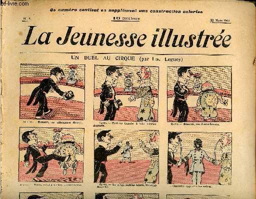 La Jeunesse Illustre - n 4 - 22 mars 1903 - Un duel au cirque par Leguey - Coeur de Pierre par Omry - La baguette magique par CJ - La myopie du gendre et la natte de la Belle-mre par Leguey - Le bon tuyau d'arrosage par Dousynell - La casseroles ou les