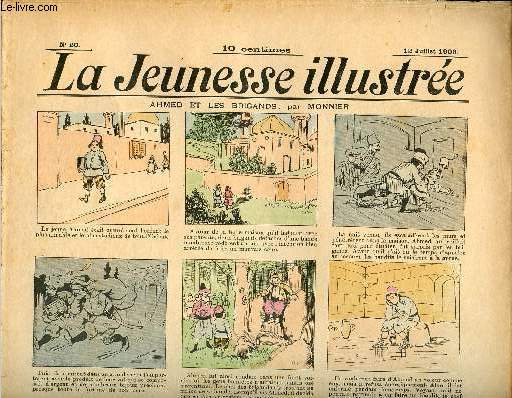 La Jeunesse Illustre - n 20 - 12 juillet 1903 - Ahmled et les brigands par Monnier - Auguste, Pierrot et le bilboquet par Leguey - Les bottes de iache par Kotek - La poupe de Mariette par Tap - La poursuite par Rabier - ...