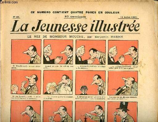 La Jeunesse Illustre - n 21 - 19 juillet 1903 - Le nez de monsieur Mouche par Rabier - Les farces de Jolicoeur par Blondeau - Un oeuf extraordinaire par Tap - Les apparences par Omry - Le chteau hant par Priserex - Une ruse de Guerre (1865) par Espagn