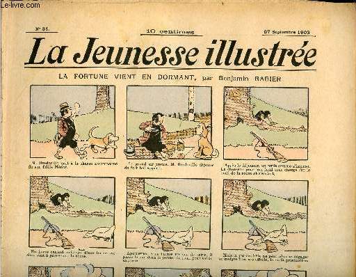 La Jeunesse Illustre - n 31 - 27 septembre 1903 - La fortune vient en dormant par Rabier - le chien de Beaucaire par Sellier - Une leon dure mais efficace par Ri - Histoire d'un cheval par Omry - La prophtie ralise par Blondeau - les deux voleurs Vo