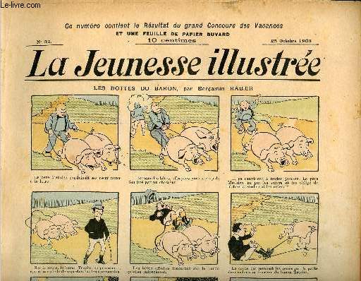 La Jeunesse Illustre - n 35 - 25 octobre 1903 - Les bottes du baron par Rabier - Le petit Lucien aux grandes jambes par Tap - L'oiseau vert par Monnier - Les deux frres par Monnier - La bascule par Falco - Cyprien Moutardier par Motet - ...