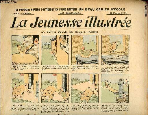 La Jeunesse Illustre - n 52 - 21 fvrier 1904 - La bonne poule par Rabier - Le nez du pacha par Barn - Le mariage de la princesse Pif-Paf par Etienne Jolicier - Histoire d'un petit panier par Sellier - La bonne et les ballons par Motet - ...