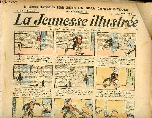 La Jeunesse Illustre - n 60 - 17 avril 1904 - M. Laguigne par Rabier - le melon - Merveilleuse histoire de la fe Grimaldine par Motet - Le beau ballon par Barn - ...