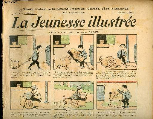 La Jeunesse Illustre - n 77 - 14 aot 1904 - Trop malin par Rabier - Un arc et des flches par Barn - Aveugle - La maison hante par Thlem - La livre di petit groom Ren par Motet - ...