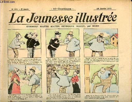 La Jeunesse Illustre - n 101 - 29 janvier 1905 - Comment matre Martin retrouva Noirot par Barn - Une leon qui n'a pas profit par Thlem - Commencement de revanche - Pour une mouche (au pays des singes) - Comment Lapure eut deux pardessus par Kern -