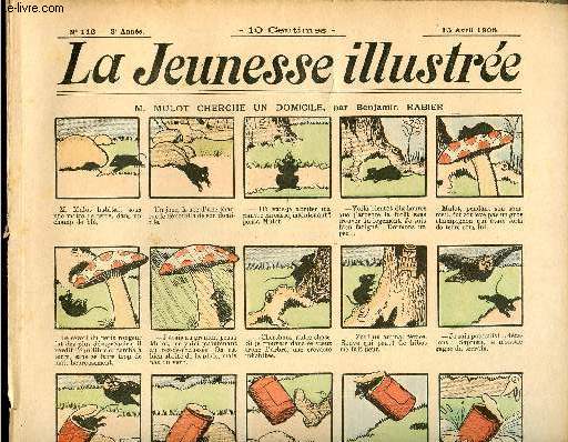 La Jeunesse Illustre - n 112 - 10 avril 1905 - M. Mulot cherche un domicile par Rabier - Le rentier et l'apache d'aprs la fable Le Coq et le Renard de LaFontaine - L'aventure de James Pigott par Jean Rosnil - Le flair du policier par Leguey - Un mauva