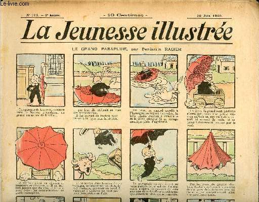 La Jeunesse Illustre - n 121 - 18 juin 1905 - Le grand parapluie par Rabier - Le truc de Bobchard - Histoire de Cocorico, Cocoriquette et du seigneur Loup par Cyr - Les btes se vengent ou le mariage manqu par Falco - Lgende du mauvais gaspard - Yve