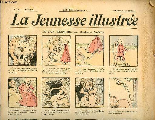 La Jeunesse Illustre - n 143 - 19 novembre 1905 - Le lion ingnieux par Rabier - Les diables et le sonneur de Sainte Gudule par Valverane - Le bailli et le braconnier par Monnier - Le truc du portrait par Leguey - L'ne du pre Narcisse par Falco - ...