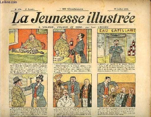 La Jeunesse Illustre - n 178 - 22 juillet 1906 - A voleur, voleur et demi par Leguey - La pierre lumineuse par Monnier - Le sifflet d'or par Falco - Touche--Tout par Rabier - ...