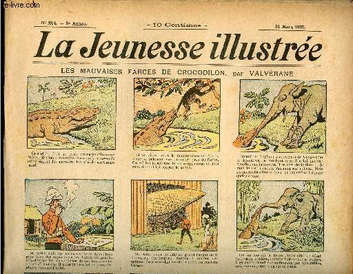 La Jeunesse Illustre - n 214 - 31 mars 1907 - Les mauvaises farces de Crocodilon par Valverane - Un vrai carnaval par Motet - Tanate Rabat-Joie par Maurelly - le premier tunnel par Monnier - La citrouille par Rabier - ...