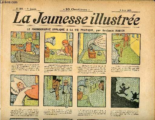 La Jeunesse Illustre - n 224 - 9 juin 1907 - Le phonogrphe appliqu  la vie pratique par Rabier - Restaurant  bascule par Barn - Le cadeau de l'avare par Thlem - La canne merveilleuse par Leguey - L'autocambrioleur par Valvrane - La sabretache par V