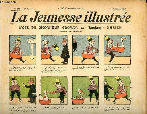 La Jeunesse Illustre - n 251 - 15 dcembre 1907 - L'oie de Monsiuer Clown par Rabier - La bonne de Mme Fournier par Rosnil - L'air respirable par Monnier - Un homme de Got par Kern - Le sorcier par Valvrane - Un paresseux par Leguey - La premire cha