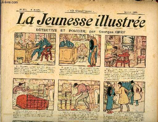 La Jeunesse Illustre - n 277 - 14 juin 1908 - Dtective et policier par Omry - La fte de Neuilly par Riboulet - La fosse aux lutins par Motet - Couleuvrette par Leguey - Le savant et le bouvier par valvrane - Piquoinc et les canards mcaniques par R