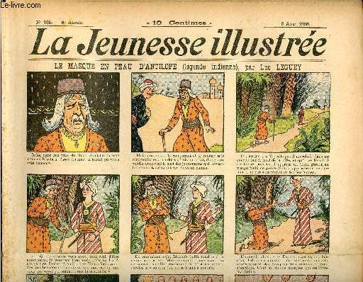 La Jeunesse Illustre - n 285 - 9 aot 1908 - Le masque en peau d'antilope, lgende indienne par Leguey - La trompette d'Eustache par Francheville - L'ombre rvlatrice par Epasgnat - Le petit ramoneur par Thlem - Mmoires d'un encrier par Falco - La c