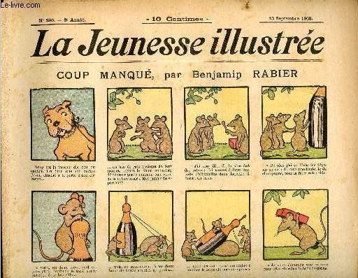 La Jeunesse Illustre - n 290 - 13 septembre 1908 - Coup manqu par Rabier - Le truc de l'esquimau par valverane - la mtempsycose par Leguey - L'incognito par Espagnat - Le singe, la tortue, le livre et le Kanguroo - Sauv par ses boeufs par Motet - ..