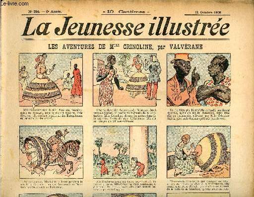 La Jeunesse Illustre - n 294 - 11 octobre 1908 - Les aventures de mlle Crinoline par valverane - Les locomotives par Monnier - La lgende des arbres par Espagnat - La servante de Lecubain par Leguey - Sur les toits par Rabier - ...