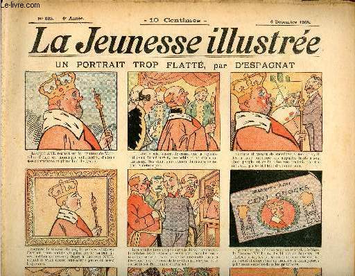 La Jeunesse Illustre - n 302 - 6 dcembre 1908 - Un portrait trop flatt par Espagnat - Le faux prophte par Thlem - Chinoiseries par Leguey - Les torpilles fixes par Monnier - Le furet par Rabier - ...