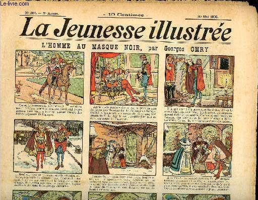 La Jeunesse Illustre - n 327 - 30 mai 1909 - L'homme au masque noir par Omry - Eustache et les brigands par Valvrane - Le cheval pie par Rosnil - Le remariage de Mme Durand par Espagnat - La plante artificielle par Monnier - Gustave se fournit  la so