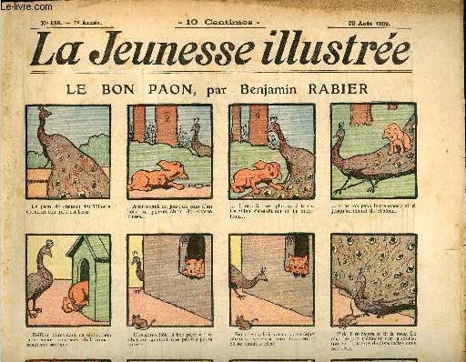 La Jeunesse Illustre - n 339 - 22 aot 1909 - Le bon paon par Rabier - La lampe lectrique par Monnier - Le fils adoptif par Leguey - La lgende du lige par Valvrane - Les absinthes de Briclot par Moriss - La franchise de Fathma par Motet - ...