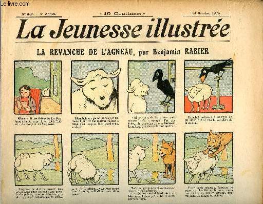 La Jeunesse Illustre - n 349 - 31 octobre 1909 - la revanche de l'agneau par Rabier - Les serpents  sonnettes par Valvrane - la petite fe par Ri - L'araigne de Mme Boncoeur par Leguey - Le bossu par Barn - Tout mtier demande  tre appris par Motet