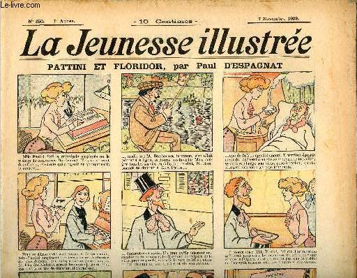 La Jeunesse Illustre - n 350 - 7 novembre 1909 - Pattini et Floridor par Espagnat - Involontaire chevauche par Varenne - Beppa par Moriss - La fortune d'Amandier par valvrane - La dent malade par Rabier - ...