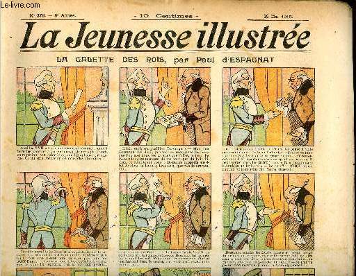 La Jeunesse Illustre - n 379 - 29 mai 1910 - La galette des rois par Espagnat - La supercherie de M. Dufait par Monnier - La dcouverte de Rodilus par Leguey - La reine des elfes par Valvrane - Trois nouvelles fables par Rabier - ...