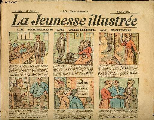 La Jeunesse Illustre - n 668 - 2 juillet 1916 - Le mariage de Thrse par Daisne - Le guerrier Mizrael par Leger - LE gris-gris de Badabou par Valvrane - La denire de Bobby Sanders par Rabier -...